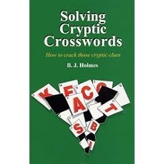 Solving Cryptic Crosswords: How to Crack Those Cryptic Clues