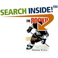 Click here to buy The Rookie: A Season with Sidney Crosby and the New NHL by  Shawna Richer and Roy MacGregor.