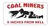 3 - Coal Miners 6 inches from hell hard hat helmet 2" x 1" vinyl decals bumper stickers