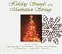Holiday Sounds of the Manhattan Strings [includes DVD]
