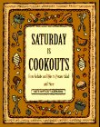 Saturday Is Cookouts: From Kebabs and Ribs to Potato Salad and More (Everyday Cookbooks) Time-Life Books
