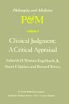 Clinical Judgment: A Critical Appraisal (Philosophy and Medicine)
