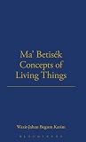 Ma' Betisék concepts of living things
