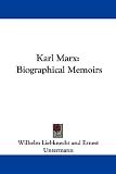 Karl Marx: Biographical Memoirs