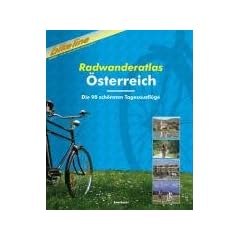 �sterreich Radwanderatlas: Die 90 sch�nsten Radtouren