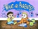 What Are Parents?