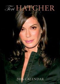 Teri Hatcher Calendar 2006 (Wall Calendar)