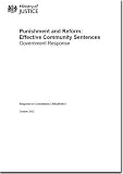 Punishment and reform : effective community sentences : government response : presented to Parliament by the Lord Chancellor and Secretary of State for Justice by command of Her Majesty