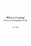 What Is Coming?