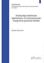 Breitbandige dielektrische Spektroskopie zur Untersuchung der Glasdynamik plastischer Kristalle