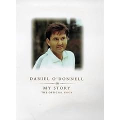 Daniel O'Donnell: My Story - The Official Book