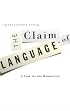 The Claim of Language: A Case for the Humanities