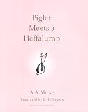 Piglet Meets a Heffalump (Winnie the Pooh Chapter Books)