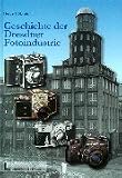 Die Geschichte der Dresdner Fotoindustrie