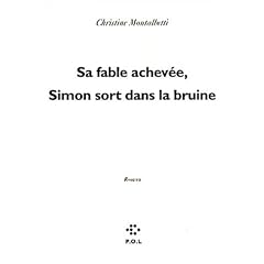 Sa fable achev�e, Simon sort dans la bruine