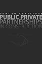 Public Private Partnerships in Construction