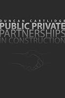 Public Private Partnerships in Construction