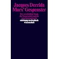 Marx' Gespenster: Der verschuldete Staat, die Trauerarbeit und die neue Internationale
