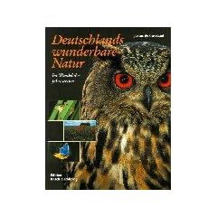 Deutschlands wunderbare Natur. Im Wandel der Jahreszeiten