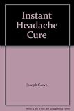 Joseph Corvo's instant headache cure