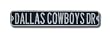 Dallas Cowboys Drive Sign 6 x 36 NFL Football Street Sign