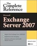 Microsoft Exchange Server 2007: The Complete Reference (Complete Reference Series)