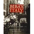 Biba's Italy: Favorite Recipes from the Splendid Cities