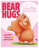 Bear Hugs: Romantically Ridiculous Animal Rhymes
