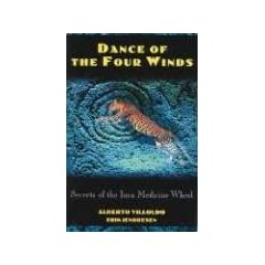 Dance of the Four Winds: Secrets of the Inca Medicine Wheel