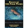 Dance of the Four Winds: Secrets of the Inca Medicine Wheel