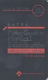 Bates' Pocket Guide to Physical Examination and History Taking (Professional Guide Series)