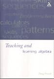 Teaching and Learning Algebra