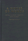 A House of Words: Jewish Writing, Identity, and Memory (Mcgill-Queen's Studies in Ethnic History                                   X)