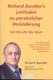 Produkt-Bild: Richard Bandler's Leitfaden zu pers&ouml;nlicher Ver&auml;nderung: Get the Life You Want