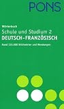 PONS W�rterbuch f�r Schule und Studium : Deutsch-Franz�sisch