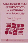 Multicultural Perspectives in Working With Families (Springer Series on Social Work)
