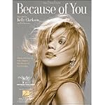 Kelly Clarkson : Because of YOU ; Sheet Music (Piano Vocal) book cover
