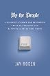 By the People: A Blogger's Vision for Restoring Trust in the News and Reviving a Truly Free Press