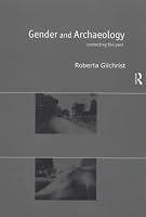 Gender and Archaeology: Contesting the Past