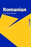 Romanian: An Essential Grammar (Essential Grammars S.)