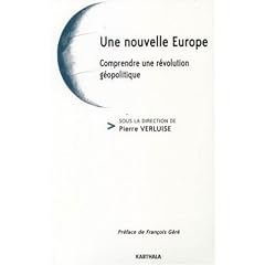 Une nouvelle Europe : Comprendre une r�volution g�opolitique