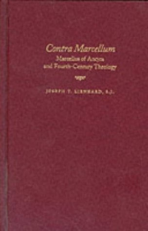 Contra Marcellum: Marcellus of Ancyra and Fourth-Century Theology under Monasticism in The Books Store