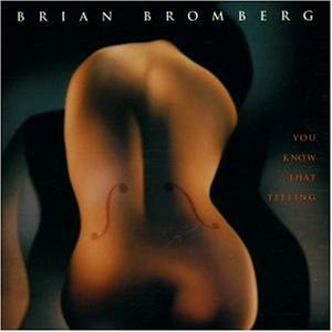 Brian Bromberg - You Know That Feeling - Zortam Music
