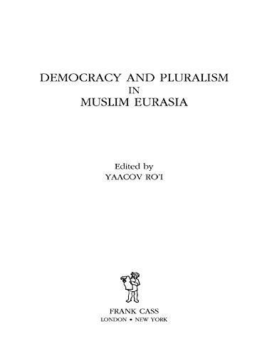 Democracy and Pluralism in Muslim Eurasia (Cummings Center Series)