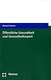 Öffentliche Gesundheit und Gesundheitssport