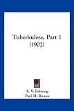 Produkt-Bild: Tuberkulose, Part 1 (1902)