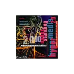 Understanding Hypermedia 2.000: Multimedia Origins - Internet Futures