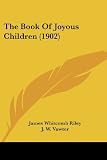 The Book Of Joyous Children (1902)
