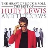 Huey Lewis & the News - Heart of Rock and Roll: The Best of Huey Lewis and the News