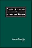 Forensic Accounting in Matrimonial Divorce